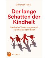 Der lange Schatten der Kindheit