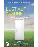 Lust auf Zukunft trotz Sorge und Zweifel