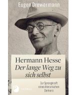 Hermann Hesse: Der lange Weg zu sich selbst