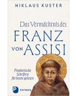 Das Vermächtnis des Franz von Assisi