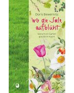 Wo die Seele aufblüht