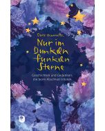 Nur im Dunkeln funkeln Sterne