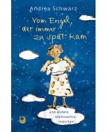 Vom Engel, der immer zu spät kam