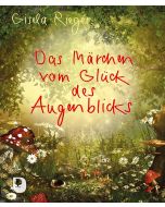 Das Märchen vom Glück des Augenblicks