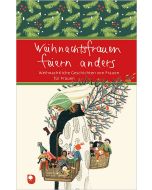 Weihnachtsfrauen feiern anders