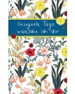 Gesegnete Tage wünsche ich dir