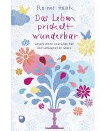 Das Leben prickelt wunderbar