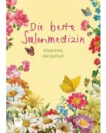 Die beste Seelenmedizin