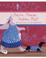 Starke Frauen haben Mut