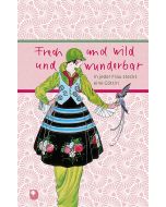 Frech und wild und wunderbar