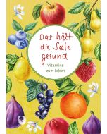 Das hält die Seele gesund