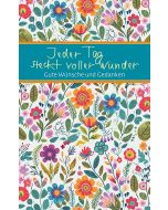 Jeder Tag steckt voller Wunder