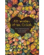 Alt werden ist ein Glück