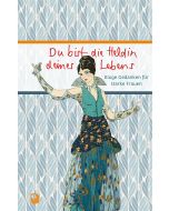 Du bist die Heldin deines Lebens