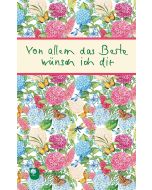 Von allem das Beste wünsch ich dir