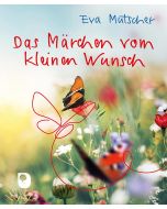 Das Märchen vom kleinen Wunsch