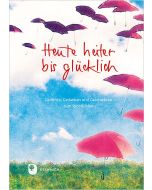 Heute heiter bis glücklich