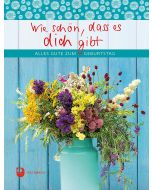 Wie schön, dass es dich gibt