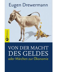 Von der Macht des Geldes oder Märchen zur Ökonomie