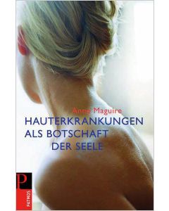Hauterkrankungen als Botschaft der Seele