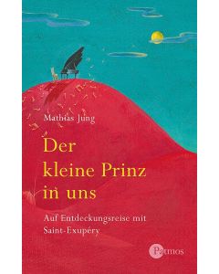 Der Kleine Prinz in uns