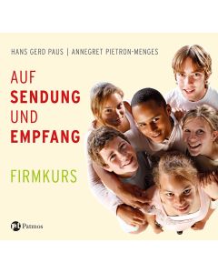 Auf Sendung und Empfang - Firmkurs