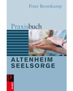 Praxisbuch Altenheimseelsorge