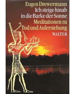 Ich steige hinab in die Barke der Sonne