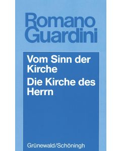 Vom Sinn der Kirche / Die Kirche des Herrn