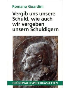 Vergib uns unsere Schuld, wie auch wir vergeben unseren Schuldigern
