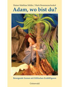 Adam, wo bist du?