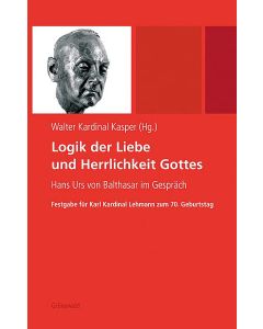 Logik der Liebe und Herrlichkeit Gottes