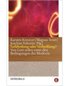 Gefährdung oder Verheißung?