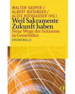 Weil Sakramente Zukunft haben