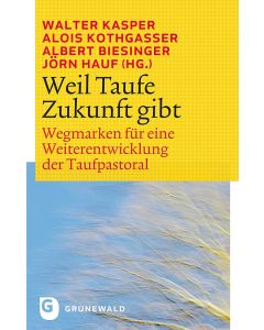 Weil Taufe Zukunft gibt