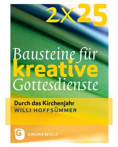2 x 25 Bausteine für kreative Gottesdienste