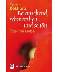 Berauschend, schmerzlich und schön