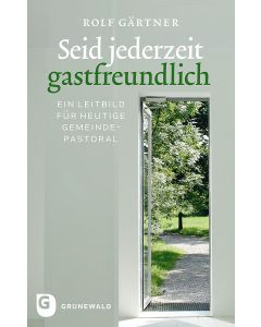 Seid jederzeit gastfreundlich