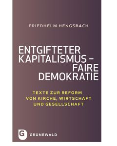 Entgifteter Kapitalismus – faire Demokratie