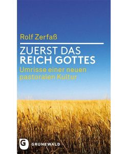Zuerst das Reich Gottes
