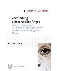 Verwindung existenzieller Angst