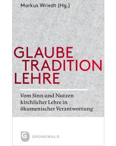 Glaube – Tradition – Lehre
