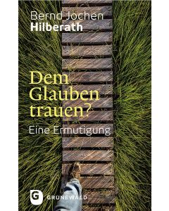 Dem Glauben trauen?
