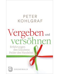 Vergeben und versöhnen