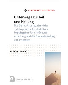 Unterwegs zu Heil und Heilung