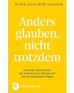 Anders glauben, nicht trotzdem