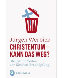 Christentum – kann das weg?