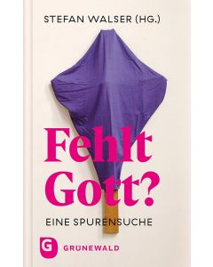Fehlt Gott?