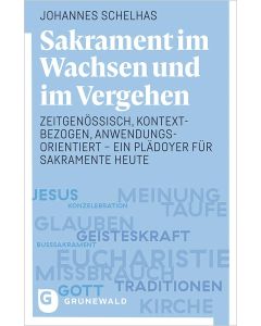Sakrament im Wachsen und im Vergehen
