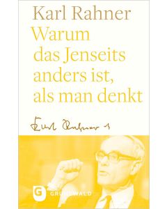 Warum das Jenseits anders ist, als man denkt